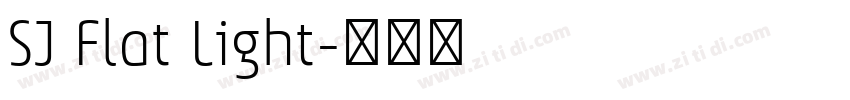 SJ Flat Light字体转换 SJ Flat Light字体转换